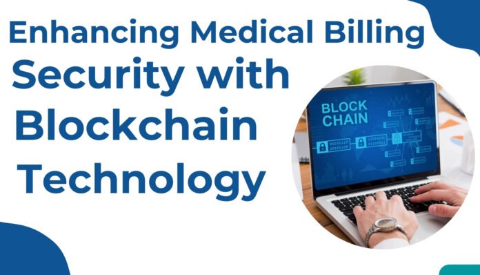 Enhancing Medical Billing Security with Blockchain Technology